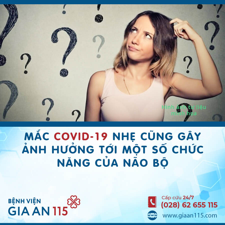 Mắc COVID-19 nhẹ cũng gây ảnh hưởng tới một số chức năng của não bộ