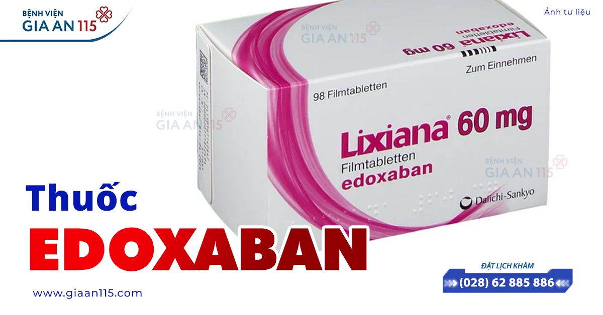 Tổng quan về thuốc Edoxaban