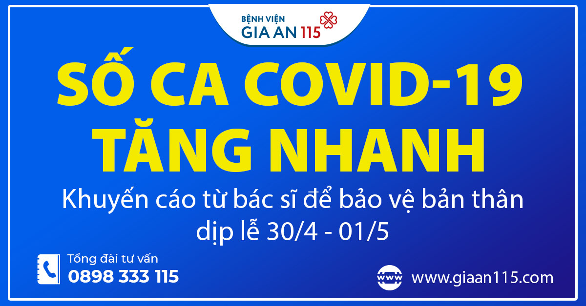 Số ca COVID-19 tăng nhanh, khuyến cáo từ bác sĩ để bảo vệ bản thân dịp lễ 30/4-01/5