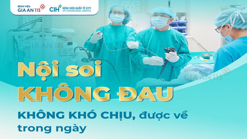 Nội soi không đau tại Bệnh viện Gia An 115