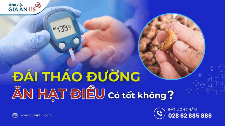 Vậy người bệnh đái tháo đường ăn hạt điều có tốt không? 