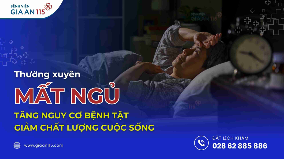 Mất ngủ thường xuyên sẽ ảnh hưởng nhiều đến sức khỏe