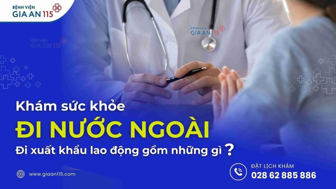 Khám sức khỏe đi nước ngoài - khám sức khỏe đi xkld