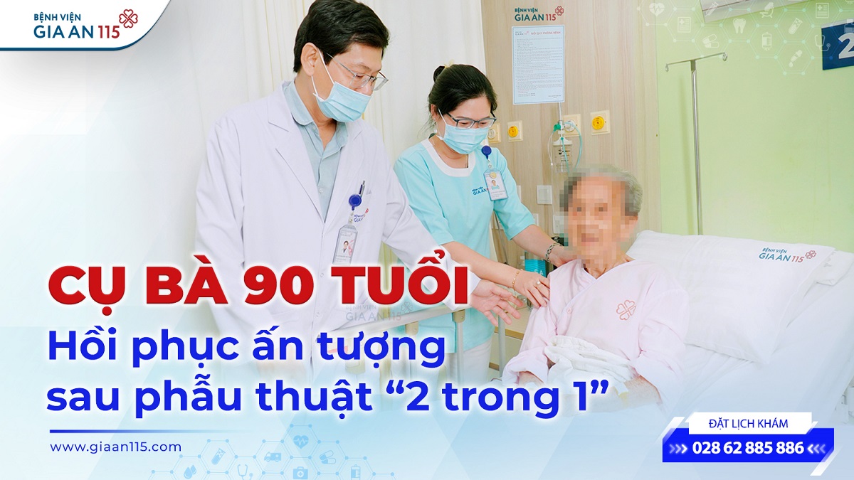 Cụ bà 90 tuổi hồi phục ấn tượng sau phẫu thuật “2 trong 1” điều trị sỏi mật