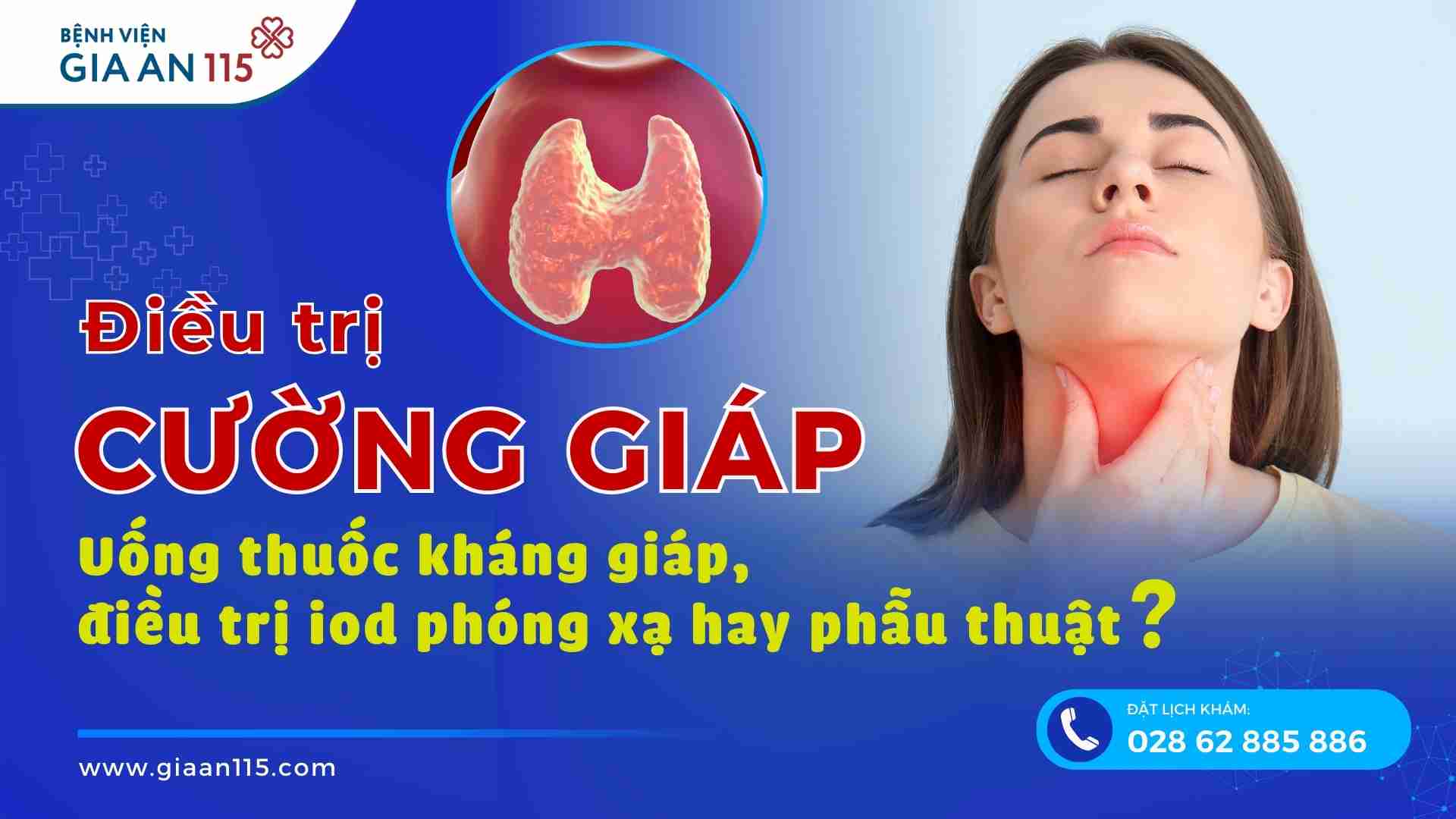 Bệnh cường giáp: Nên uống thuốc kháng giáp, điều trị iod phóng xạ hay phẫu thuật?