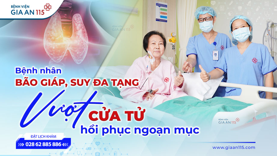 Vượt “cửa tử”: Bệnh nhân bão giáp, suy đa tạng hồi phục ngoạn mục