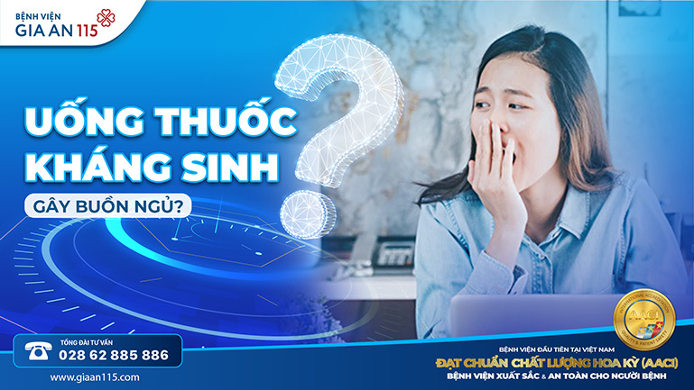 Uống thuốc kháng sinh bị buồn ngủ: Nguyên nhân, cách khắc phục và lưu ý quan trọng