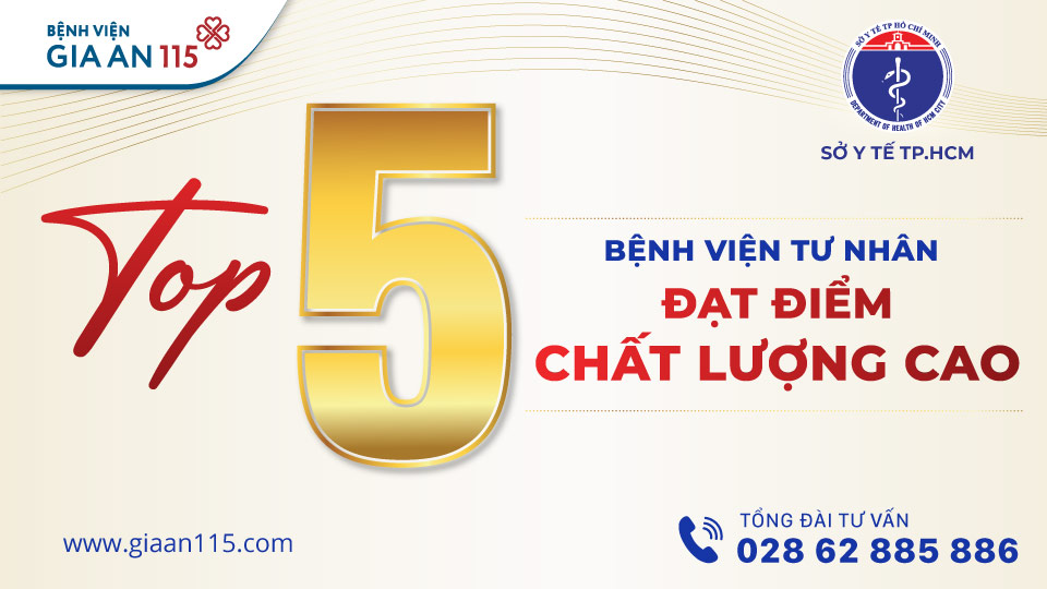 Bệnh viện Gia An 115 thuộc Top 5 bệnh viện tư nhân đạt điểm chất lượng cao nhất TP.HCM
