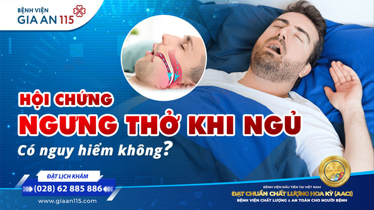 Hội chứng ngưng thở khi ngủ có nguy hiểm không
