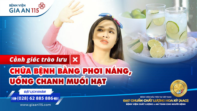 Thực hư trào lưu chữa bệnh bằng phơi nắng, uống chanh muối hạt?