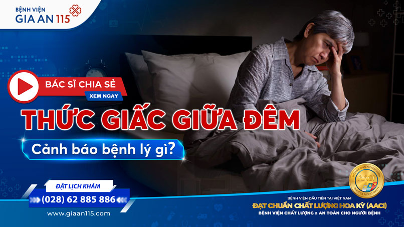 Hay thức giấc giữa đêm – Cảnh báo bệnh lý gì?