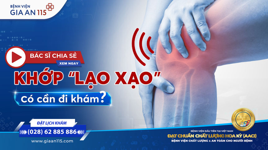 Khớp “lạo xạo”, đau mỏi – Khi nào cần đi khám?