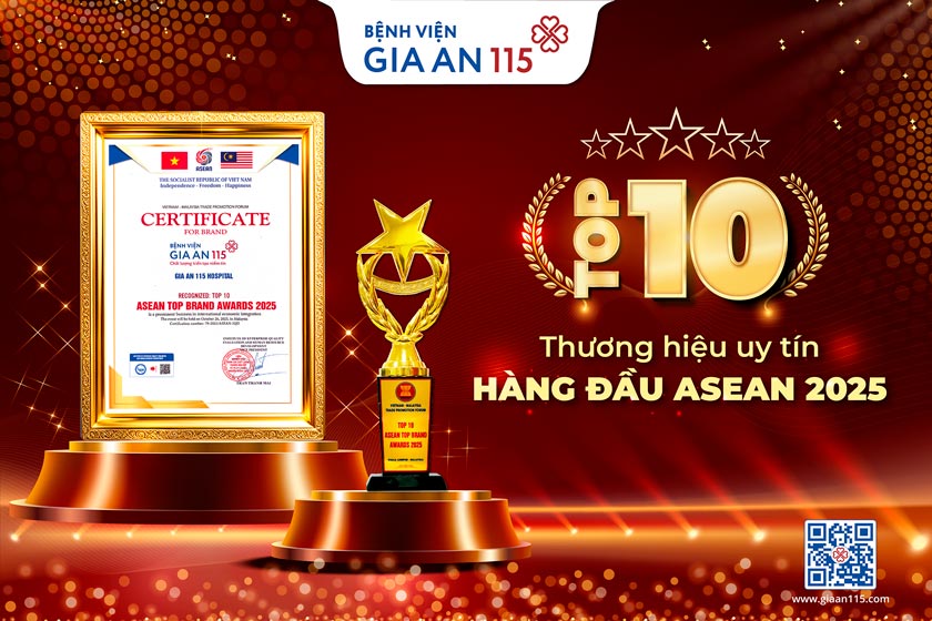 Bệnh viện Gia An 115 được vinh danh “Top 10 Thương hiệu uy tín hàng đầu ASEAN 2025”