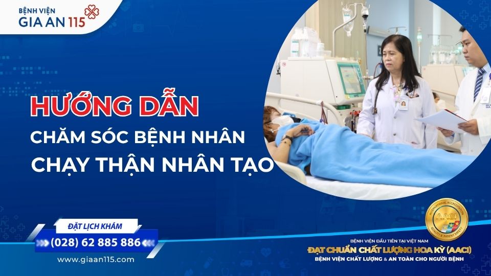 Chăm sóc bệnh nhân chạy thận nhân tạo – Chi tiết cho người bệnh và thân nhân