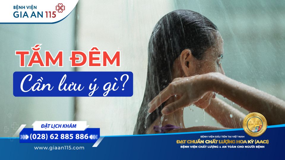 Tắm đêm cần lưu ý gì để tránh rủi ro cho tim mạch, thần kinh?