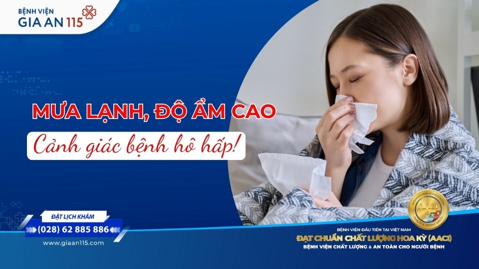 Mưa lạnh, độ ẩm cao: Cảnh giác bệnh đường hô hấp!