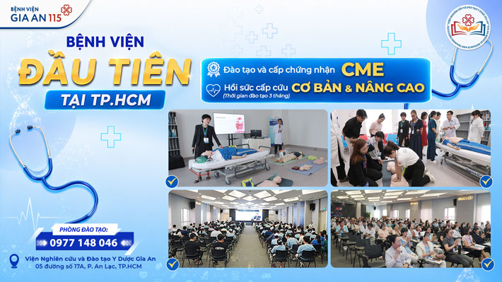 Bệnh viện Gia An 115 là bệnh viện đầu tiên tại TP.HCM được Sở Y tế công bố đủ điều kiện đào tạo và cấp chứng nhận CME về HỒI SỨC CẤP CỨU CƠ BẢN & NÂNG CAO.